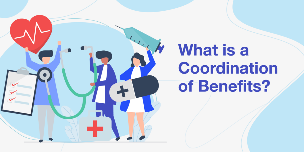 EXPLAINED What Is Coordination Of Benefits aka COB 