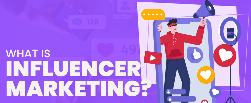 DEFINITION: What Is Influencer Marketing? Strategy Explained