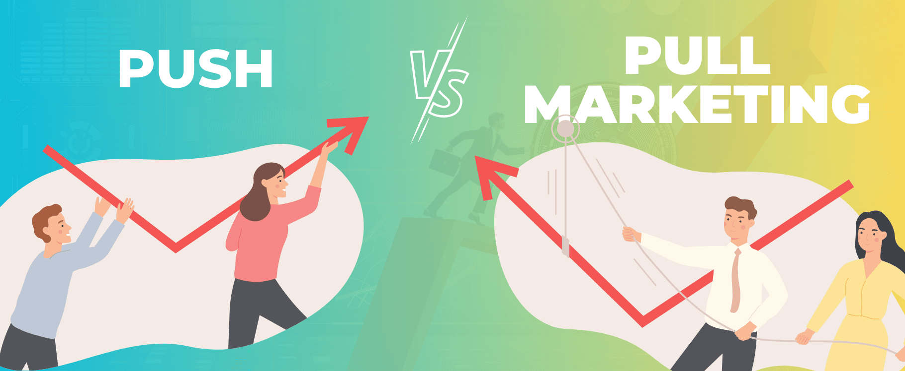 push vs. pull marketing